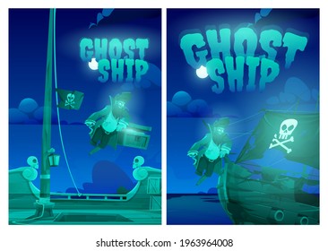 Ghost ship posters with pirate, treasure chest and black jolly roger flag at night. Vector cartoon banners with spirit of dead captain with hook, wooden leg and beard on boat deck in moonlight