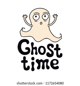 Ghost time. Halloween theme. Handdrawn lettering phrase. Design element for Halloween. Vector handwritten calligraphy quote