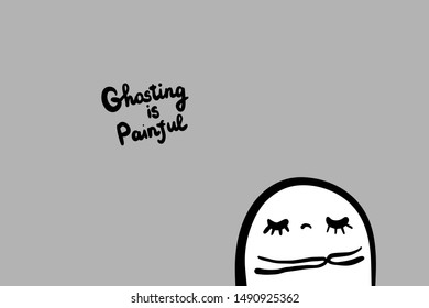 Ghosting is painful hand drawn vector illustration in cartoon style. Lettering sad man upset minimalism grey background