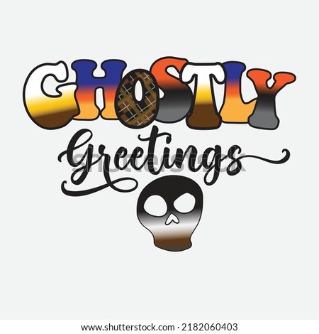 Ghostly Greetings Halloween Sublimation T-Shirt Design