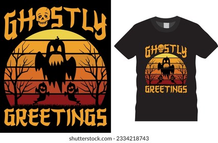 Ghostly greetings Halloween T-Shirt design vector template. Best Halloween T Shirts Design vector illustration. Halloween retro vintage shirt design ready for print poster, banner, card, mug, pod