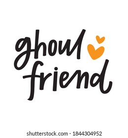 Ghoul friend Halloween hand lettering