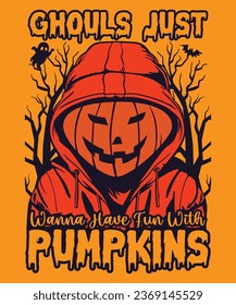 GHOULS JUST WANNA HAVE FUN WITH PUMPKINS_TSHIRT