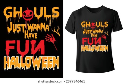 Ghouls Just Wanna Have Fun Halloween T Shirt Design for Haloween