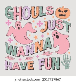 Ghouls Just Wanna Have Fun Halloween T-Shirt Sublimation Design Graphic.