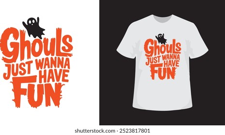 "Ghouls Just Wanna Have Fun" für T-Shirt