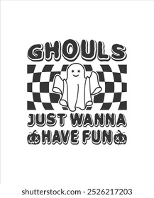 Ghouls Just Wanna Have Fun, Illustration, Graphic, Halloween T-shirt For Women, Halloween Shirts For Kids, T-shirt Design, Clipart, Logotype, Sticker, Sublimation