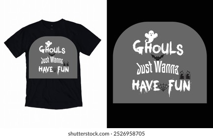 Ghouls Just Wanna Have Fun - Halloween T-Shirt Design, Illustration Written Vector T Shirt Design, Bags, Posters, Cards, Isolated On White Background.