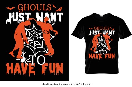 Ghouls Just Want To Have Fun Halloween T shirt Design,