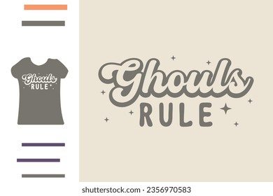 Ghouls rule t shirt design