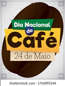 
Gigante, frijol de café asado con etiquetas de saludo y recordatorio hecho con saco de pistola, para celebrar el Día Nacional del Café brasileño este 24 de mayo (textos escritos en portugués).