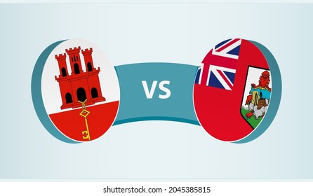 Gibraltar versus Bermuda, team sports competition concept. Round flag of countries.