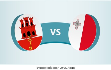Gibraltar versus Malta, team sports competition concept. Round flag of countries.