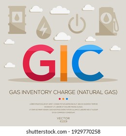 GIC mean (Gas Inventory Charge _natural gas) Energy acronyms ,letters and icons ,Vector illustration.
