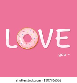 Gift card "Love you" with donut on pink background. Card for St. Valentine's Day.