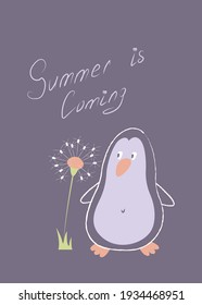 Gift card Summer is coming. Cute cartoon purple penguin looks at a dandelion flower in surprise. Beautiful summer or spring postcard, poster. A cozy and fun gift for a friend, loved one, family member