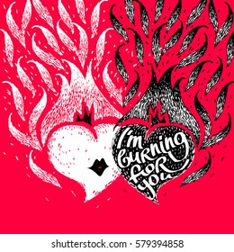 Gift card for Valentines day. Two burning heart, hand drawn vector typography poster with love confession: "I'm burning for you". Valentines day vintage lettering. Fire hearts. Flame heart.