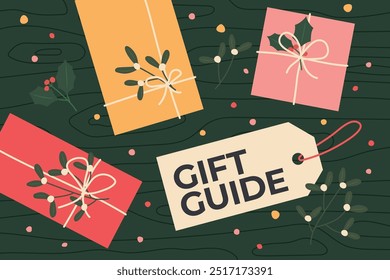 gift guide writen on price tag, colorful gift boxes decorated with string and mistletoes and holly berry twigs- vector illustration