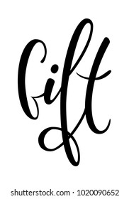 gift. Hand drawn brush pen lettering on isolated background. design holiday greeting card and invitation of wedding, Happy mother day, birthday, Valentine s day and sale