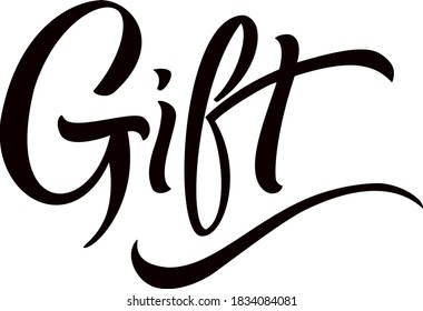 Gift. Handwritten lettering. Calligraphic font. Vector for prints, branding, stickers. 