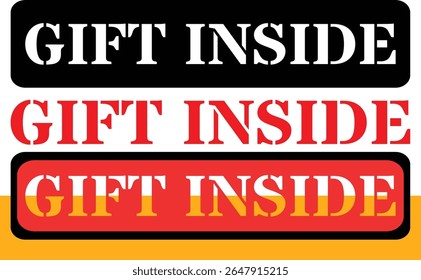 Gift inside text variations on black red and yellow backgrounds