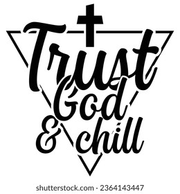 gift jesus t-shirt design, Trust God And Chill  t-shirt design,