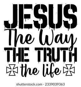 gift Jesus The Way The Truth The Life t-shirt design, Cross Nails t-shirt design, Christian Svg, Christian Men gift T Shirt design 
