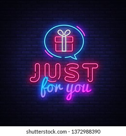 Gift Neon Sign Vector. Just For You neon design template, modern trend design, night signboard, night bright advertising, light banner, light art. Vector illustration