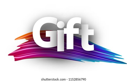 Gift sign with spectrum brush stroke on white background. Colorful gradient brush design. Gift card template. Vector paper illustration.