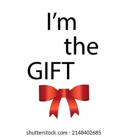 I'm the Gift text and ribbon isolated on white background.