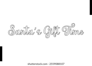 Santa’s Gift Time Christmas quotes cursive text typography 