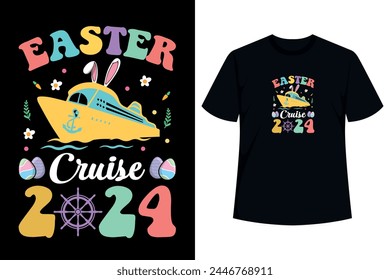 Gift unforgettable memories with the 2024 Easter Cruise Squad tee for cruise enthusiasts and holiday-loving friends.