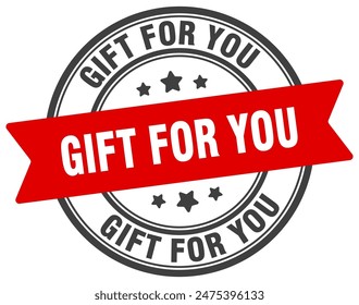 gift for you stamp. gift for you round sign. label on transparent background