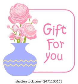 gift for you text, Bouquet in vase. Pink flower. Vector illustration  for seasons greeting postcard, poster, invitation, web banner, sale advertising. spring mood, Gratitude, like symbol