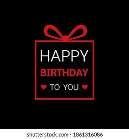 A gift for your happy birthday.Vector box with red ribbon with happy birthday to you text