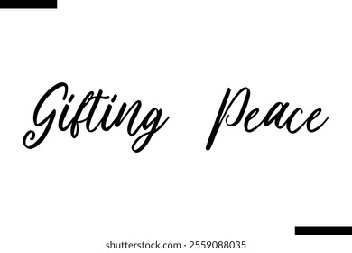 Gifting Peace Christmas quotes cursive text typography 