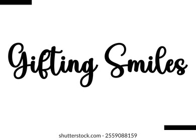 Gifting Smiles Christmas quotes cursive text typography 