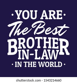 Gifts for brother in law - You are the Best Brother-in-law in the World