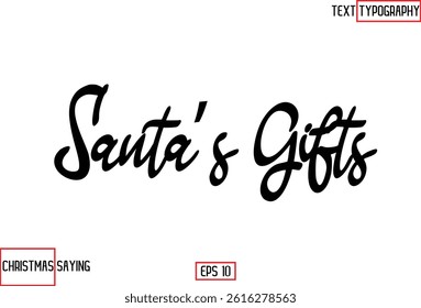Santa’s Gifts Christmas Santa Claus Text Saying Cursive Typography