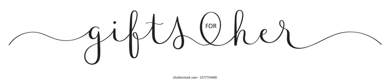 GIFTS FOR HER black vector brush calligraphy with swashes