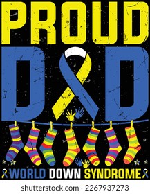 Gifts Proud Dad T21 World Down Syndrome Awareness Day T-Shirt design.