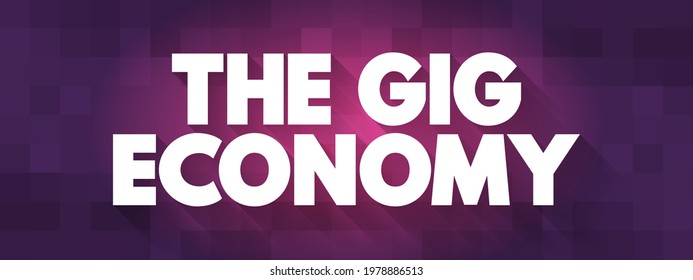 The Gig Economy Text Quote, Concept Background