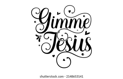 Gimme jesus - Happy Easter quote in abstract style. Spring lettering. Vector illustration isolated on white background. Hand lettering for your design, Christianity quote for design,  Design element f