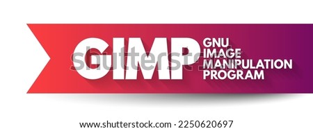 GIMP Gnu Image Manipulation Program - free and open-source raster graphics editor used for image manipulation and image editing, acronym text concept background