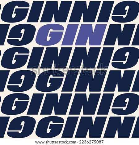 Gin seamless pattern in typographic style. Vector illustration for background and fashion textile design