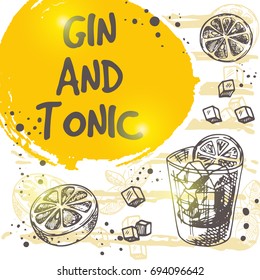 Gin and tonic cocktail card. Retro design. Hand drawn vector illustration. Can be used for menu, bar, cafe, restaurant, poster, banner, sticker, placard and other.