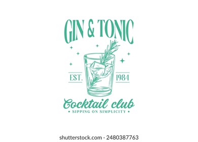 Gin and Tonic Cocktail Club Klassisches Sommer Cocktail T-Shirt Design