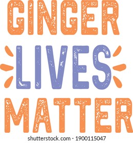 Ginger Lives Matter, St Patrick's Day Vector File