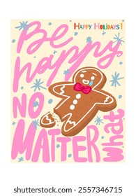 Gingerbread cartoon with a broken leg with a handwritten inscription, funny holiday greeting, print on a T-shirt, vector illustration.