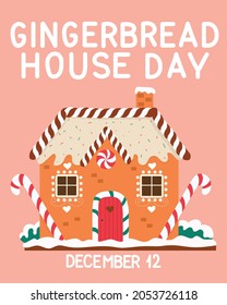 Gingerbread house day. December 12. Postcard, poster.